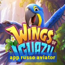 app russo aviator